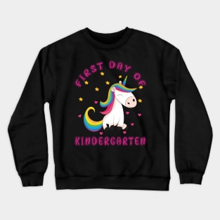 Cute Unicorn | First Day Kindergarten Crewneck Sweatshirt